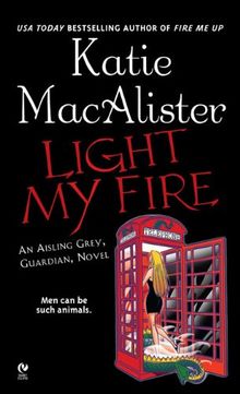 Light My Fire: An Aisling Grey, Guardian, Novel de MacAlister, Katie | Livre | état très bon