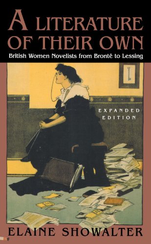 Elaine Showalter A Literature Of Their Own, British Women Novelists From Bronte To Lessing