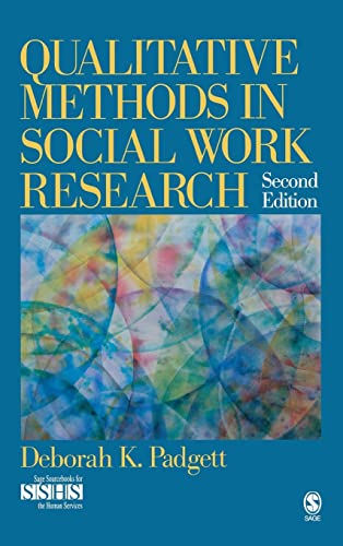 Qualitative Methods in Social Work Research (Sage Sourcebooks for the Human Services Series, Band 36)