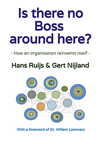 Is there no Boss around here?: How an organisation reinvents itself