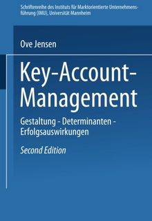 Key-Account-Management: Gestaltung  -  Determinanten  -  Erfolgsauswirkungen (Schriftenreihe Des Instituts Für Marktorientierte Unternehmensführung (Imu), Universität Mannheim) (German Edition)