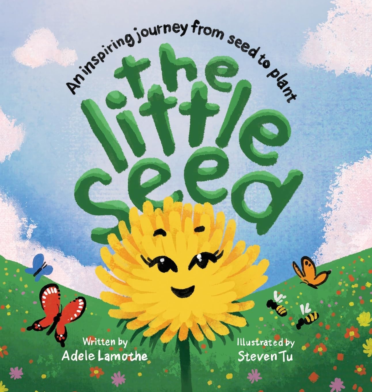 The Little Seed: Discover the plant life cycle and the power of a positive mindset (Nature's Little Wonders, Band 2)