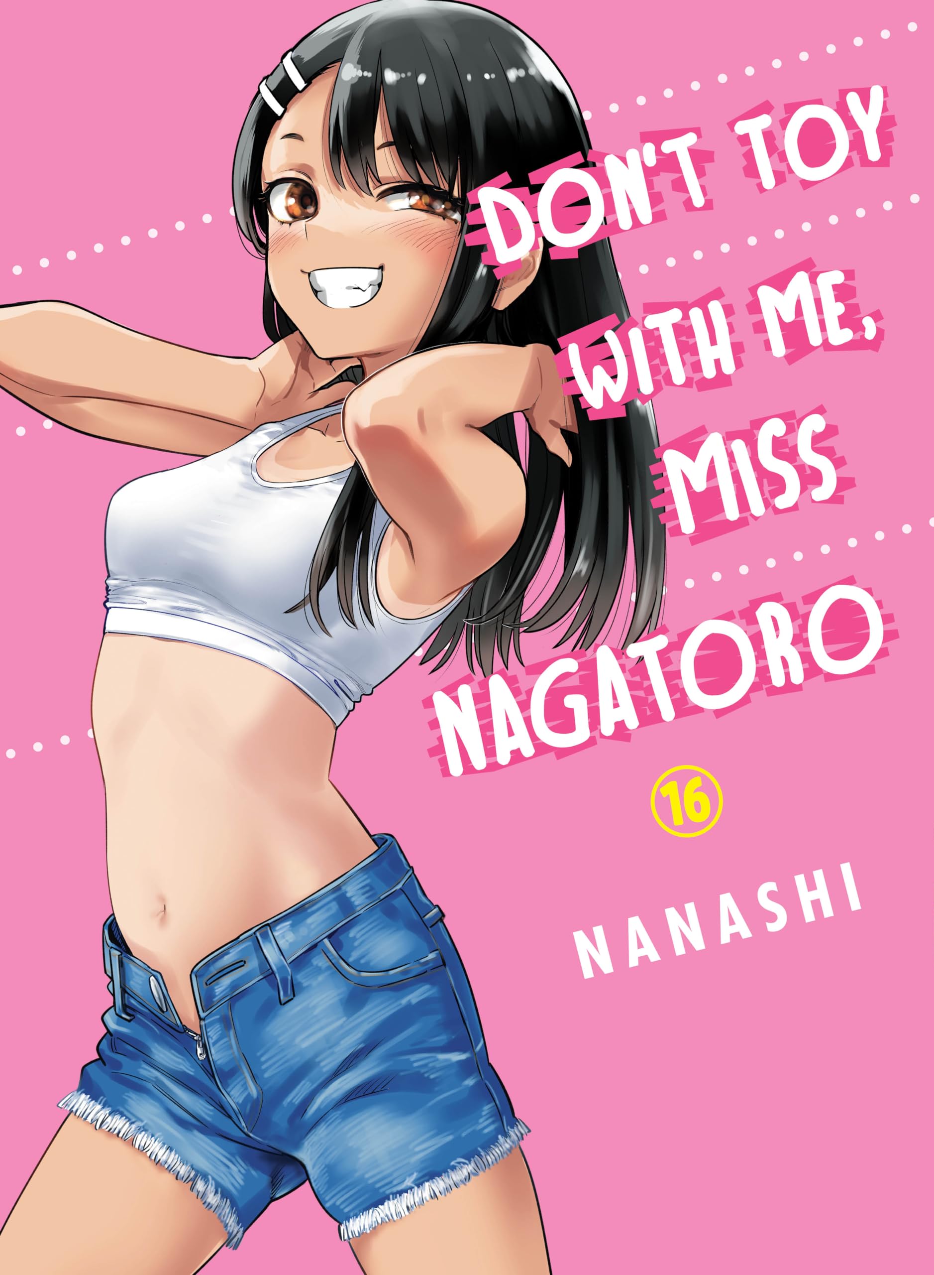 Don	 Toy With Me Miss Nagatoro 16 - Nanashi Taschenbuch