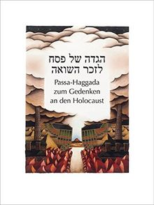 Die Wolloch-Haggada: Passa-Haggada zum Gedenken an den Holocaust