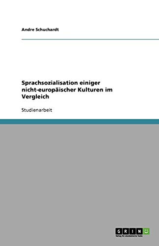 Sprachsozialisation einiger nicht-europäischer Kulturen im Vergleich
