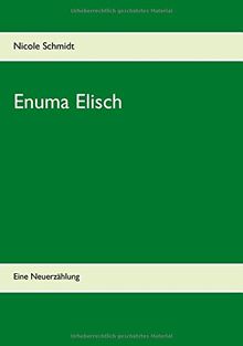 Enuma Elisch: Eine Neuerzählung