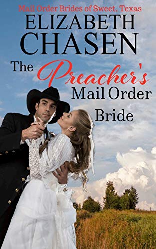 The Preacher's Mail Order Bride (Mail-Order Brides of Sweet, Texas, Band 2)