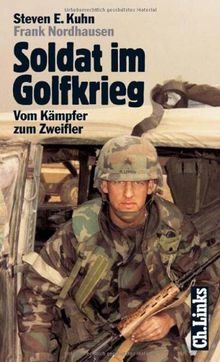 Soldat im Golfkrieg. Vom Kämpfer zum Zweifler