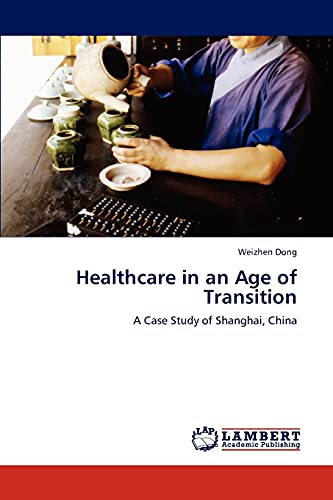 Healthcare in an Age of Transition: A Case Study of Shanghai, China