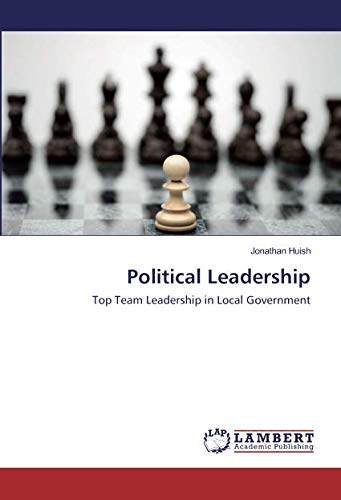 Political Leadership: Top Team Leadership in Local Government