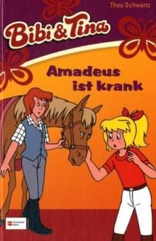 Bibi & Tina, Band 02: Amadeus ist krank (Bibi und Tina)