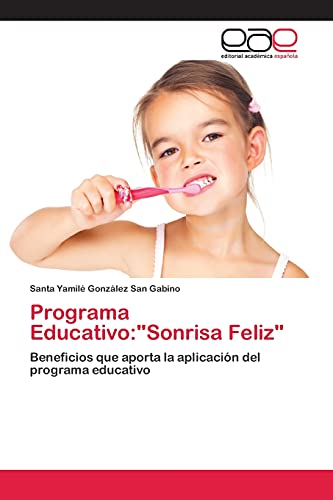 Programa Educativo:Sonrisa Feliz: Beneficios que aporta la aplicación del programa educativo