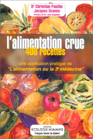 L'alimentation crue en 400 recettes