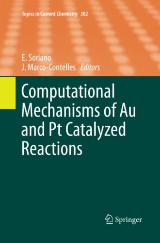 Computational Mechanisms of Au and Pt Catalyzed Reactions (Topics in Current Chemistry, Band 302)