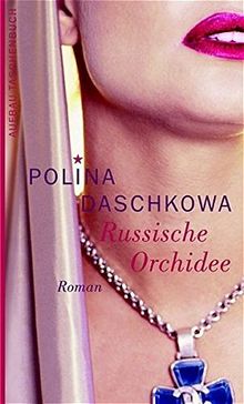 Russische Orchidee: Roman (Aufbau Taschenbücher)