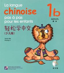 La langue chinoise pas a pas pour les enfants vol.1B - Manuel