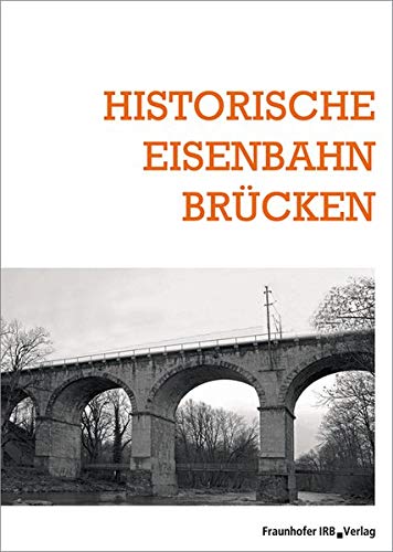 Historische Eisenbahnbrücken Kartoniert (TB)