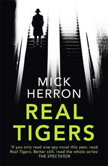 Real Tigers: Jackson Lamb Thriller 3