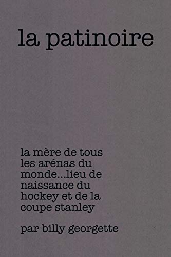 la patinoire: LA MÈRE DE TOUS LES ARÉNAS DU MONDE LIEU DE NAISSANCE DU HOCKEY ET DE LA COUPE STANLEY
