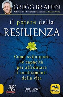 Il potere della resilienza. La scienza di prosperare nel mondo che cambia (Scienza e conoscenza)