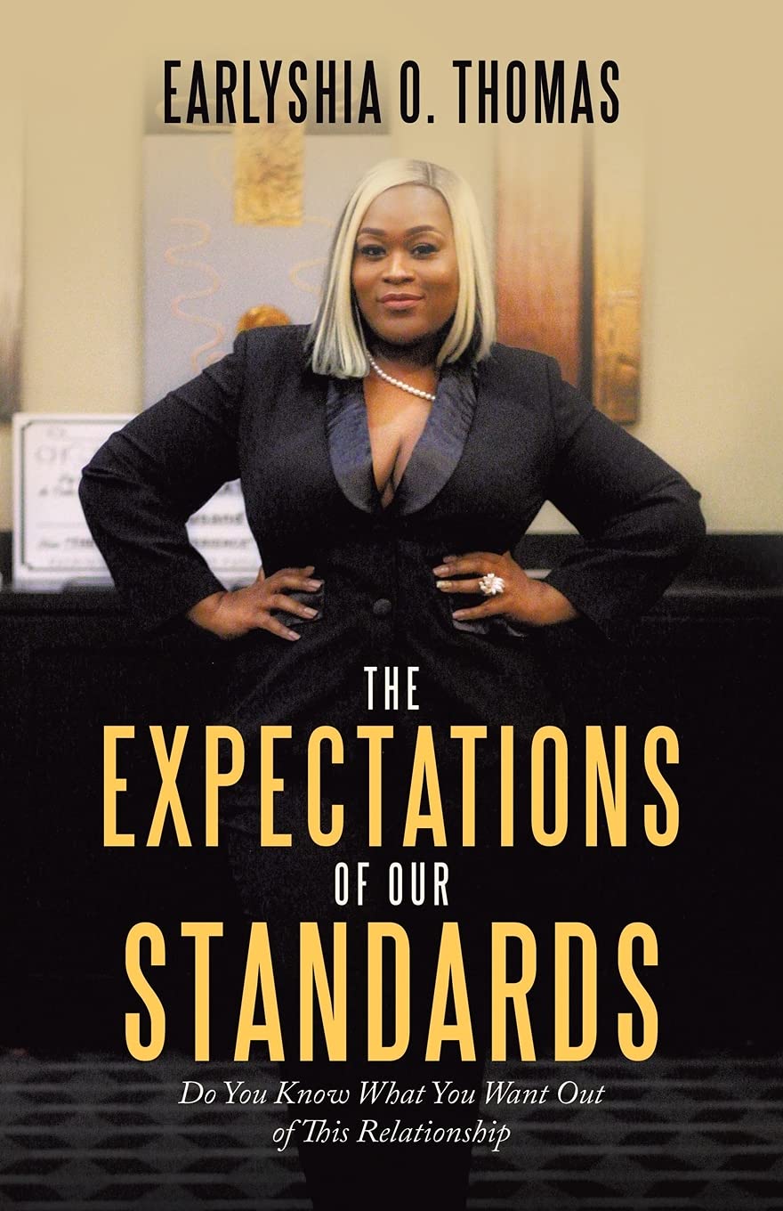 The Expectations of Our Standards: Do You Know What You Want out of This Relationship