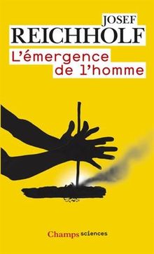 L'émergence de l'homme : l'apparition de l'homme et ses rapports avec la nature