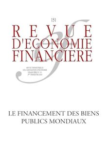 Revue d'économie financière, n° 151. Le financement des biens publics mondiaux