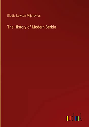 The History of Modern Serbia