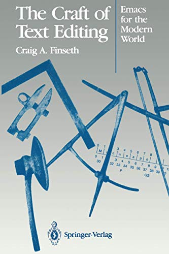 The Craft of Text Editing: Emacs For The Modern World
