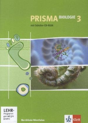 Prisma Biologie - Ausgabe Nordrhein-Westfalen: Prisma Biologie 3. Schülerbuch mit Schüler-CD-ROM. Nordrhein-Westfalen: 9./10. Schuljahr: BD 3