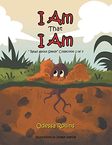 I Am That I Am: Said the Little Seed