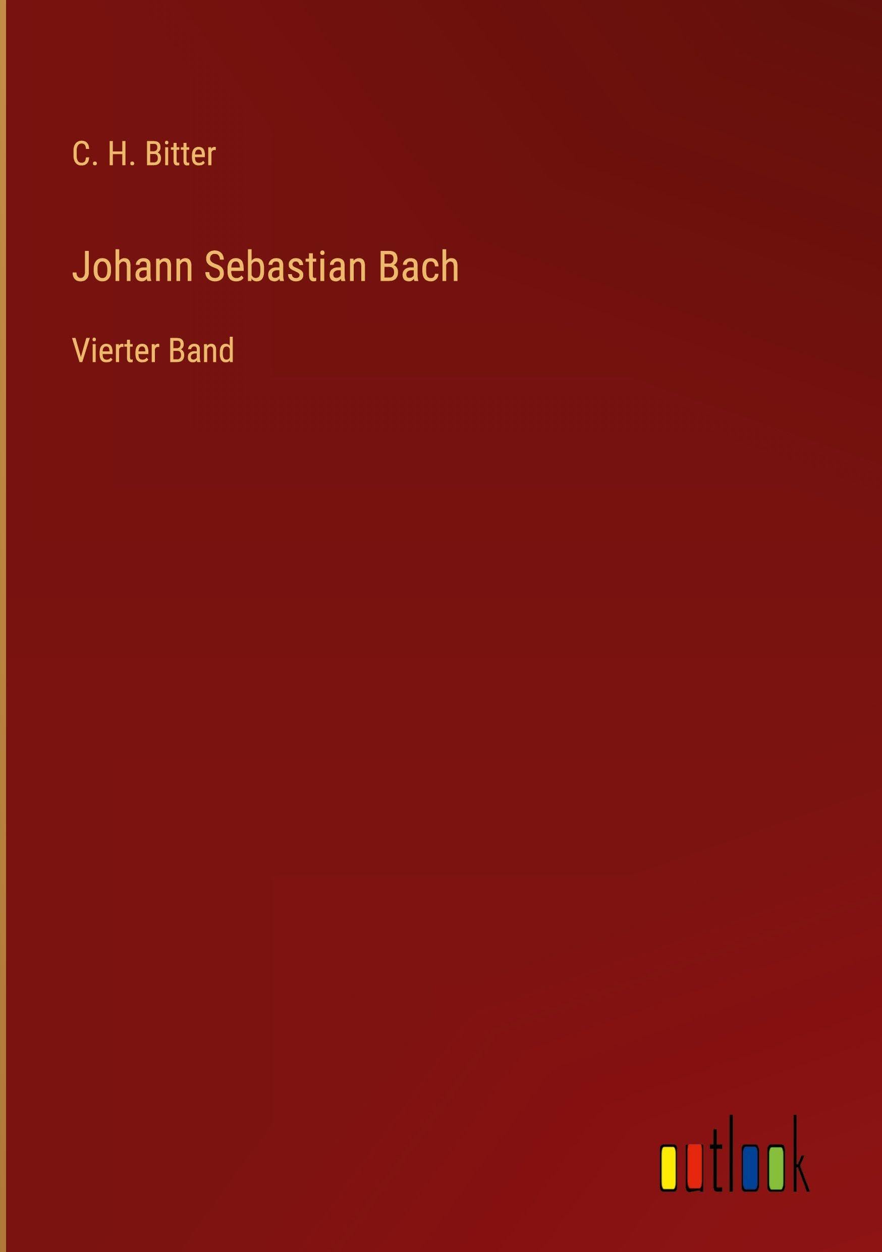 Johann Sebastian Bach: Vierter Band