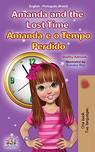 Amanda and the Lost Time (English Portuguese Bilingual Children's Book -Brazilian) (English Portuguese Bilingual Collection - Brazil)