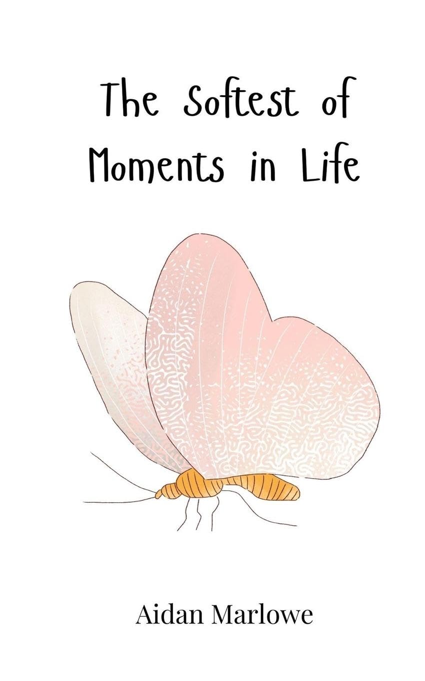 The Softest of Moments in Life