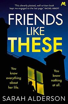 Friends Like These: A gripping psychological thriller with a shocking twist