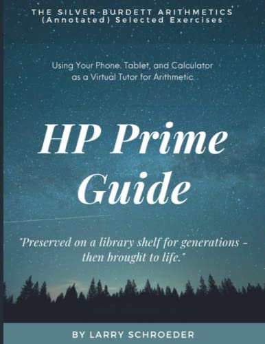 Larry Schroeder Hp Prime Guide The Silver-Burdett Arithmetics (Annotated) Selected Exercises, Using The Hp Prime To Assist With Arithmetic