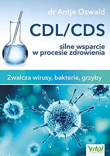 CDL/CDS silne wsparcie w procesie zdrowienia: Zwalcza wirusy, bakterie i grzyby