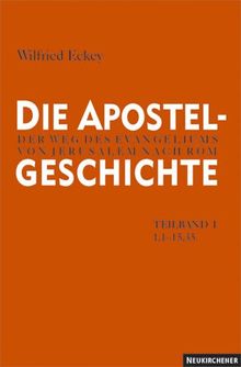 Die Apostelgeschichte, Tl.1, Apg 1,1-15,35