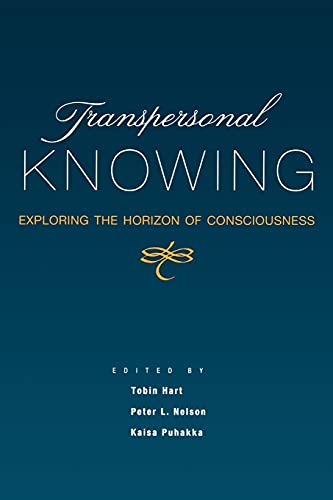 Transpersonal Knowing: Exploring the Horizon of Consciousness (Suny Series, Transpersonal & Humanistic Psychology) (Suny Series in Transpersonal and Humanistic Psychology)