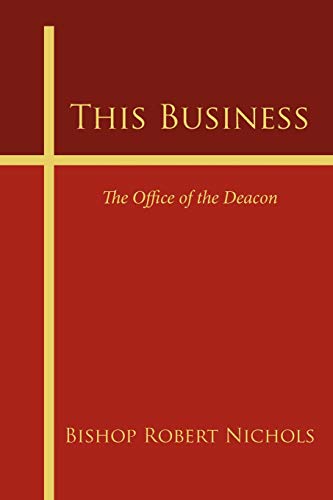 This Business: The Office of the Deacon