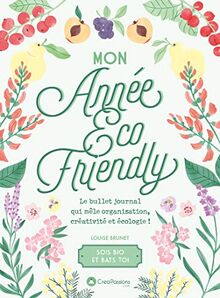 Mon année éco-friendly : le bullet journal qui mêle organisation, créativité et écologie : sois bio et bats-toi