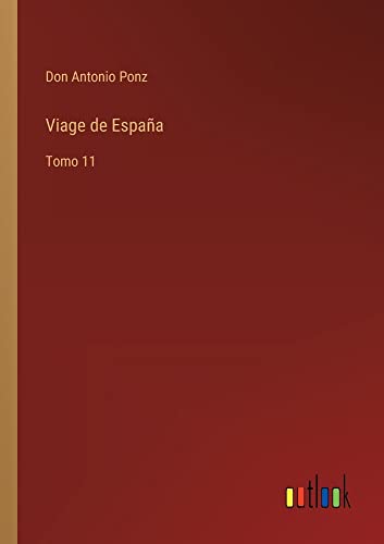 Viage de España: Tomo 11