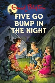 Five Go Bump in the Night (Enid Blyton for Grown Ups)