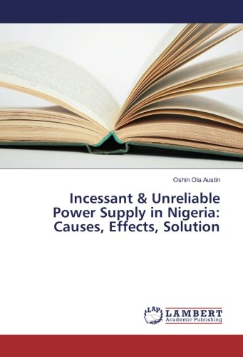 Incessant & Unreliable Power Supply in Nigeria: Causes, Effects, Solution
