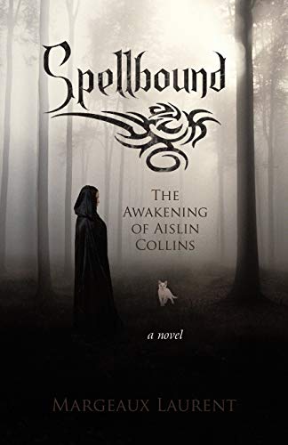 Spellbound: The Awakening of Aislin Collins