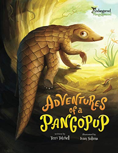 Adventures of a Pangopup (Endangered and Misunderstood Animals, Band 2)