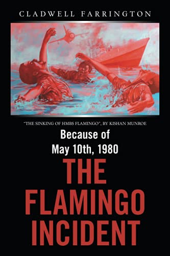 Because of May 10th, 1980; The Flamingo Incident