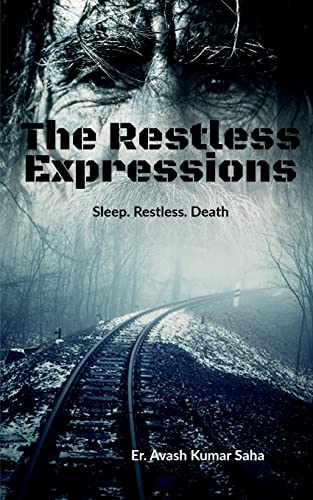 The Restless Expressions: Sleep. Restless. Death