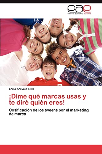 ¡Dime qué marcas usas y te diré quién eres!: Cosificación de los tweens por el marketing de marca