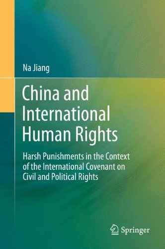 China and International Human Rights: Harsh Punishments in the Context of the International Covenant on Civil and Political Rights
